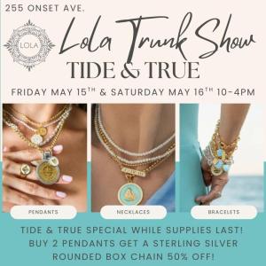 Lola Jewelry Trunk Show May 15-16th at Tide & True